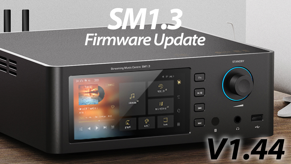 SHANLING「SM1.3」最新ファームウェアのお知らせ(v1.44)